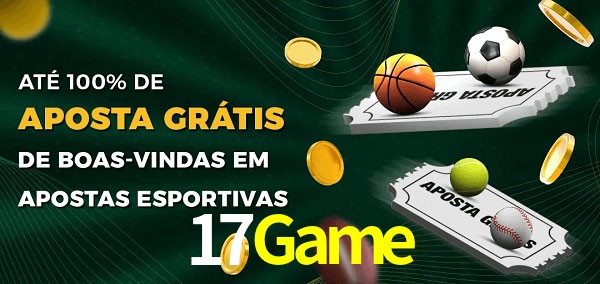 17Game Ate 100% de Aposta Gratis